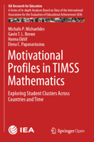 Motivational Profiles in Timss Mathematics: Exploring Student Clusters Across Countries and Time 3030261824 Book Cover