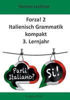 Forza! 2: Italienisch Grammatik kompakt 3. Lernjahr 3734797802 Book Cover