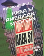 AREA 51 AMERICAN MYSTERY: NARRATIVE ONLY B0GSZ5R1Z3 Book Cover