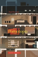 Pornotopia: An Essay on Playboy's Architecture and Biopolitics 1935408488 Book Cover