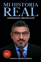 MI HISTORIA REAL: SUPERANDO OBSTACULOS B08RGYSXFY Book Cover