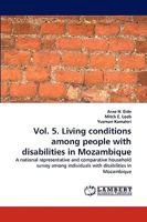 Vol. 5. Living conditions among people with disabilities in Mozambique: A national representative and comparative household survey among individuals with disabilities in Mozambique 3838335716 Book Cover