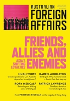 Friends, Allies and Enemies: Australian Foreign Affairs 10 1760642053 Book Cover