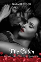 The Cabin (Books One, Two, Three & Four) 1492249009 Book Cover