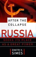 AFTER THE COLLAPSE: Russia Seeks Its Place As A Great Power 0684827166 Book Cover