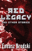 Red Legacy and Other Stories 1548403253 Book Cover