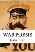 Jessie Pope's war poems 1500363162 Book Cover