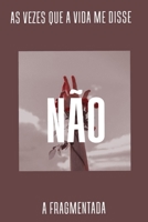 As vezes que a vida me disse n?o B0BMD6SG9L Book Cover
