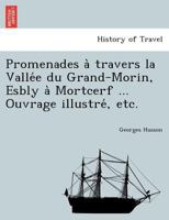 Promenades à travers la Vallée du Grand-Morin, Esbly à Mortcerf ... Ouvrage illustré, etc. 1249005000 Book Cover