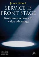Service is Front Stage: Positioning Services for Value Advantage 0230006604 Book Cover