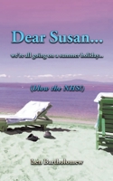 Dear Susan... We're all going on a summer holiday... (Blow the NHS!) 1803818727 Book Cover
