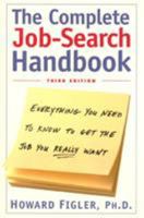 Complete Job-Search Handbook: Third Edition: Everything You Need To Know To Get The Job You Really Want 0805061916 Book Cover