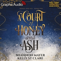 A Court of Honey and Ash [Dramatized Adaptation]: Honey and Ice 1 B0CRSWDRMR Book Cover