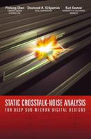 Static Crosstalk-Noise Analysis: For Deep Sub-Micron Digital Designs (Solid Mechanics & Its Applications) 1402080913 Book Cover