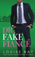 Dr. Fake Fiance (The Doctors Series) 1804560154 Book Cover