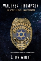 Walther Thompson: Galactic Private Investigator B08CJPKT6D Book Cover
