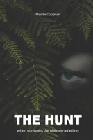 The Hunt: When survival is the ultimate rebellion B0DSB8GFWK Book Cover