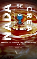 Nada se crea: Y otros microrrelatos (Spanish Edition) B0CWD7MYTH Book Cover