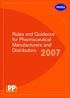 Rules and Guidance for Pharmaceutical Manufacturers and Distributors 2007: aka the Orange Guide 0853697191 Book Cover