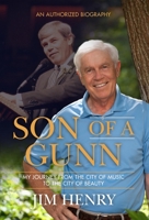 Son of a Gunn: My Journey from the City of Music to the City of Beauty 1939183928 Book Cover
