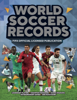 World Soccer Records 2021: FIFA Official Publication, Legendary Players, Champion Managers, Iconic Stadiums, Extraordinary Games- And Much More 1787394727 Book Cover