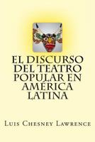 El Discurso del Teatro Popular En America Latina 1489527958 Book Cover