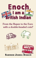Enoch, I Am a British Indian 1909300500 Book Cover