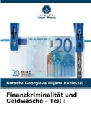 Finanzkriminalität und Geldwäsche - Teil I 6209312101 Book Cover