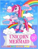 Unicorn and Mermaid Coloring Book For Kids Ages 4-8: Coloring Page For Boys, Girls, Toddlers, Preschoolers, Ages 3-8 1798779897 Book Cover