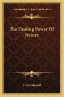 The Healing Power Of Nature 1432558854 Book Cover