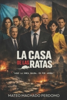 La Casa De Las Ratas : Thriller politico, suspenso nº 1 (Spanish Edition): libro de suspenso, trhiller B0GCM1SZWF Book Cover