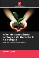 Nível de consciência ecológica da Geração Z na Turquia (Portuguese Edition) 6209922449 Book Cover