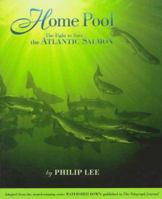 Home Pool: The Fight to Save the Atlantic Salmon 0864922000 Book Cover