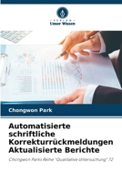 Automatisierte schriftliche Korrekturrückmeldungen Aktualisierte Berichte: Chongwon Parks Reihe "Qualitative Untersuchung" 72 (German Edition) 3639787625 Book Cover
