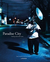 Paradise City: Healing Cities Through Music 9401464960 Book Cover