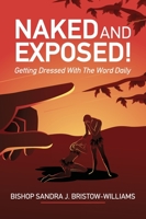 Naked and Exposed: Getting Dressed With The Word Daily B0B78HM13F Book Cover