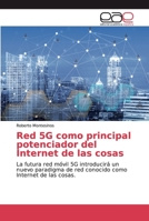 Red 5G como principal potenciador del Internet de las cosas 6139024196 Book Cover