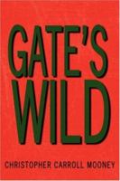 Gate's Wild 1425976050 Book Cover