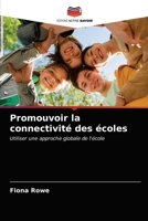 Promouvoir la connectivité des écoles: Utiliser une approche globale de l'école 6203180394 Book Cover