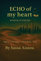 Echo of My heart: Memoir in poetry B0FYT6N7GQ Book Cover