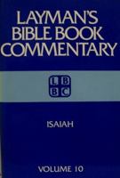 Laymans BBC #10 Isaiah: 10 (Layman's Bible Book Commentary, 10) 0805411801 Book Cover