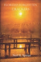 Florida's Forgotten Crackers 1952773318 Book Cover