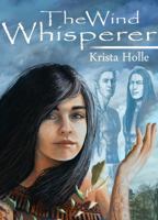 The Wind Whisperer 0985002549 Book Cover