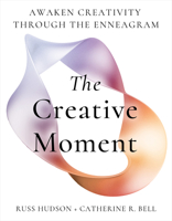 Creativity and the Enneagram: 9 Pathways to Unfold Your Brilliance 1401997228 Book Cover