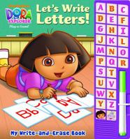 My Write-and-Erase Sound Book: Dora the Explorer Let s Write Letters by Editors of Publications International Ltd. (2010) Board book 1605536180 Book Cover
