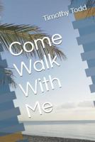 Come Walk with Me 1720196214 Book Cover