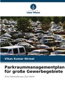 Parkraummanagementplan für große Gewerbegebiete (German Edition) 6208329353 Book Cover