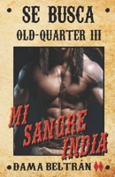 Mi sangre india (Serie Old-Quarter) B09FS2TYMC Book Cover