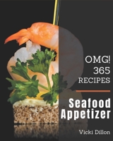 OMG! 365 Seafood Appetizer Recipes: Not Just a Seafood Appetizer Cookbook! B08P24XJRM Book Cover