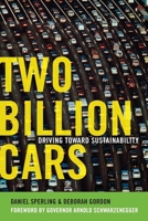 Two Billion Cars: Driving Toward Sustainability 0199737231 Book Cover